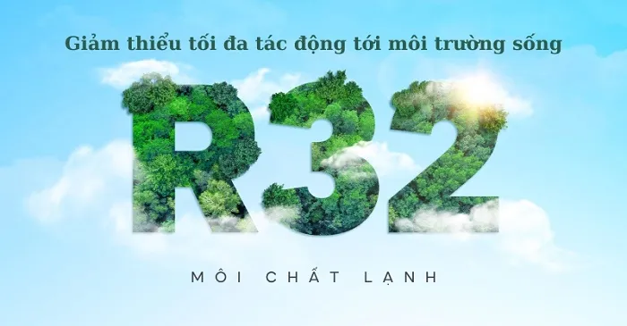 Môi chất lạnh R32 thế hệ mới